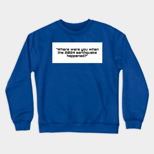 Earthquake Crewneck Sweatshirt